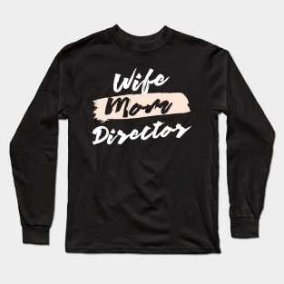 Cute Wife Mom Director Gift Idea Long Sleeve T-Shirt